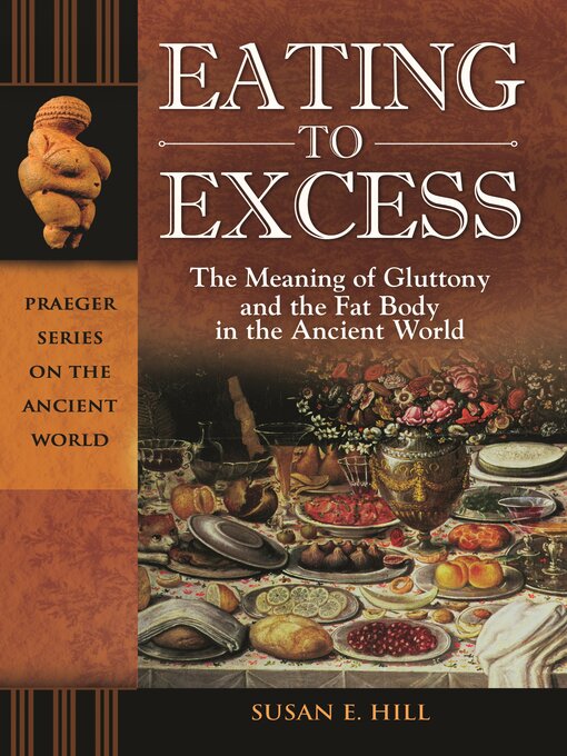 Title details for Eating to Excess by Susan E. Hill - Available